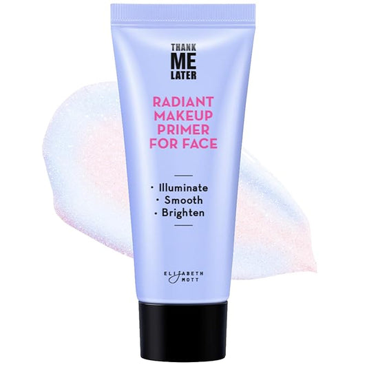 Elizabeth Mott Thank Me Later Radiant Face Primer - Illuminating & Hydrating Makeup Base with Niacinamide for Dewy Skin - Long-Lasting, Oil-Free Formula, Lightweight & Cruelty-Free, 30g