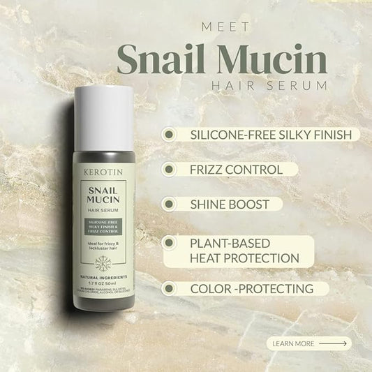 Kerotin Snail Mucin Hair Serum - Silky Finish & Frizz Control. Natural Ingredients. Silicone free heat protection, CGM approved, plant based color protection Ideal for lackluster hair.