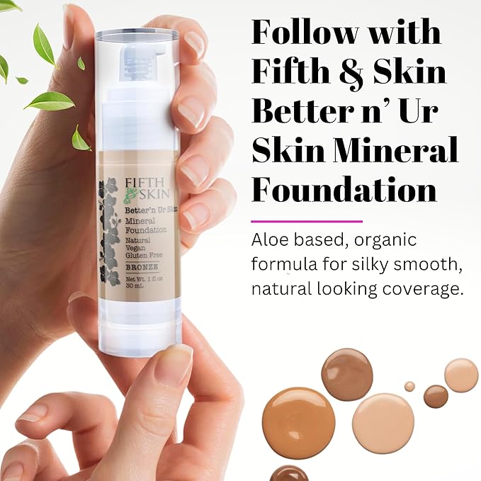 Fifth & Skin Better'n Ur Skin MINERAL MAKEUP PRIMER - Natural - Organic - Vegan - Cruelty Free - Hydrate, Minimize Pores & Lines - Lightweight, Non-Greasy - ALL Skin Types - Paraben Free - 1 oz.